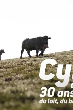 Affiche du film = Cyrille, agriculteur, 30 ans, 20 vaches, du lait, du beurre, des dettes