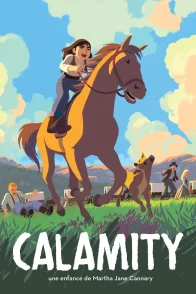 Affiche du film : Calamity, une enfance de Martha Jane Cannary