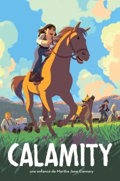 Affiche du film = Calamity, une enfance de Martha Jane Cannary