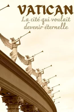 Affiche du film Vatican, la cité qui voulait devenir éternelle