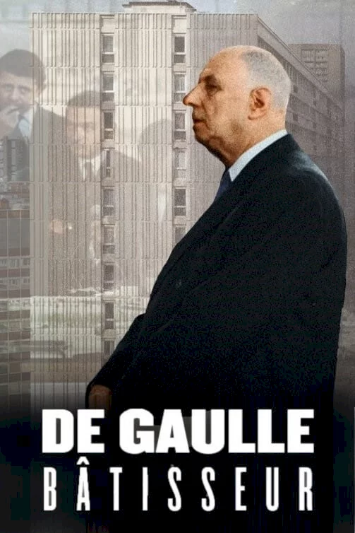 Photo du film : De Gaulle bâtisseur