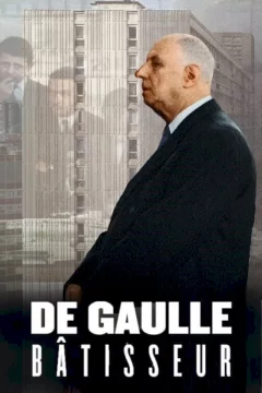 Affiche du film = De Gaulle bâtisseur
