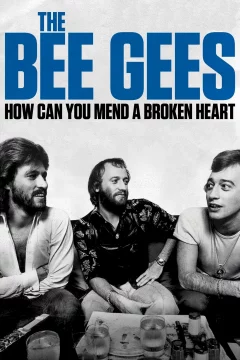 Affiche du film = The Bee Gees: How Can You Mend a Broken Heart