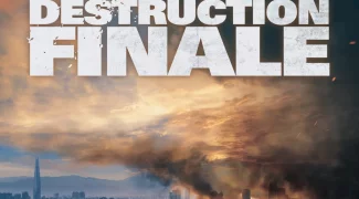 Affiche du film : Destruction Finale