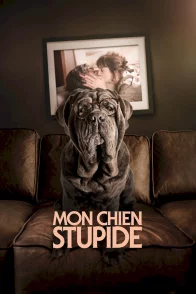 Affiche du film : Mon Chien Stupide