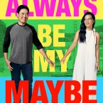 Photo du film : Always Be My Maybe