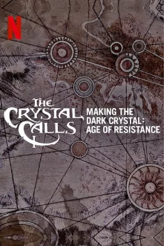 Affiche du film = L'appel du cristal - Le making-of de Dark Crystal : Le temps de la résistance