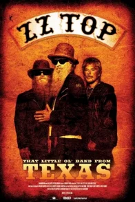 Affiche du film : ZZ Top: That Little Ol' Band From Texas
