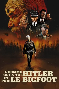 Affiche du film = L'homme qui a tué Hitler et puis le Bigfoot