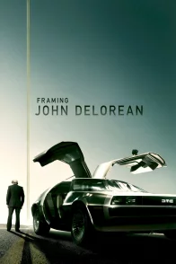 Affiche du film : Framing John DeLorean