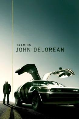 Affiche du film Framing John DeLorean