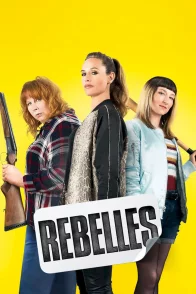 Affiche du film : Rebelles