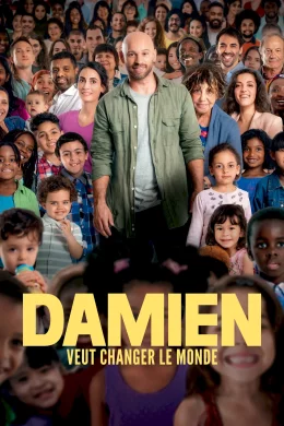 Affiche du film Damien veut changer le monde