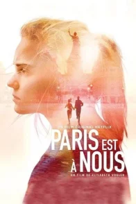 Affiche du film : Paris est à nous