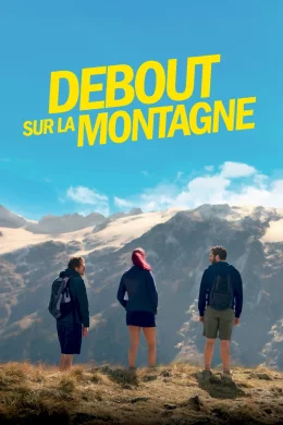 Affiche du film Debout sur la montagne