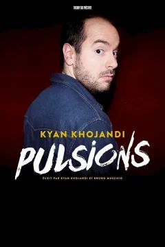 Affiche du film = Kyan Khojandi : Pulsions