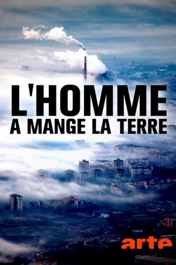 Photo du film : L'Homme a mangé la Terre