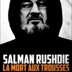 Photo du film : Salman Rushdie : la mort aux trousses
