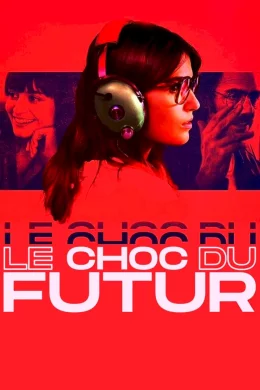 Affiche du film Le Choc du futur