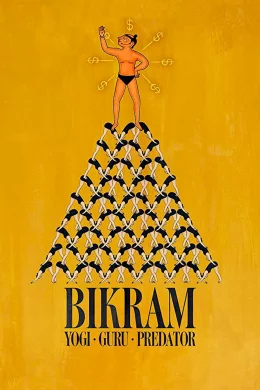 Affiche du film Bikram : Yogi, gourou, prédateur