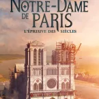 Photo du film : Notre-Dame de Paris, l'épreuve des siècles