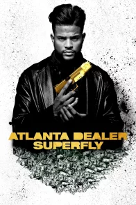 Affiche du film : Atlanta Dealer : Superfly