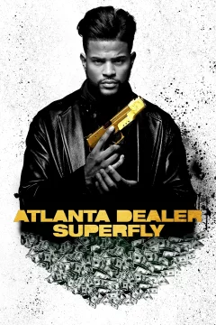 Affiche du film = Atlanta Dealer : Superfly