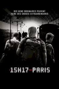 Affiche du film : Le 15H17 pour Paris