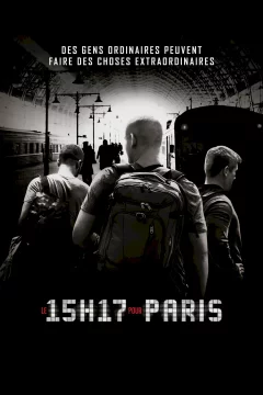 Affiche du film = Le 15H17 pour Paris