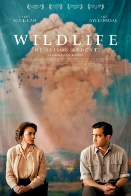 Affiche du film Wildlife : une saison ardente