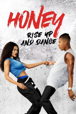 Affiche du film Honey 4, Rise Up and Dance