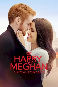 Affiche du film = Quand Harry rencontre Meghan: Romance Royale
