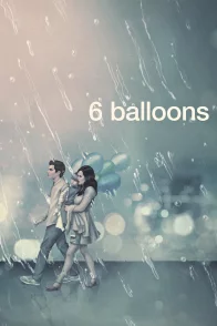 Affiche du film : 6 Balloons