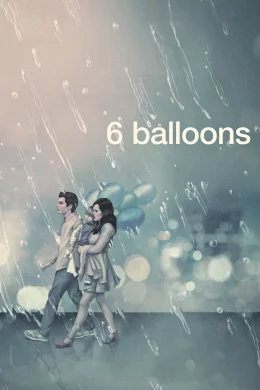 Affiche du film 6 Balloons