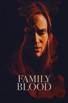 Affiche du film = Family Blood