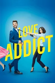 Affiche du film : Love Addict