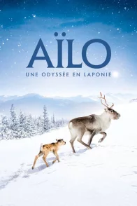 Affiche du film : Aïlo : Une odyssée en Laponie