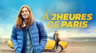 Affiche du film : A 2 heures de Paris