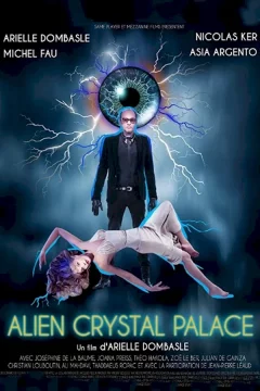 Affiche du film = Alien Crystal Palace