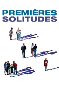 Affiche du film : Premières Solitudes