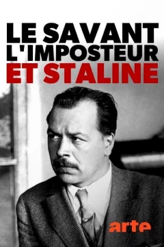 Affiche du film = Le Savant, l'Imposteur et Staline : Comment nourrir le peuple