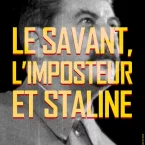 Photo du film : Le Savant, l'Imposteur et Staline : Comment nourrir le peuple