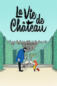 Affiche du film : La Vie de château