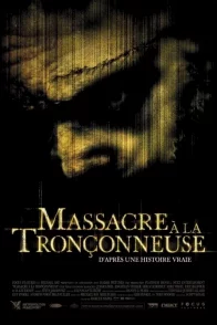 Affiche du film : Massacre à la tronçonneuse