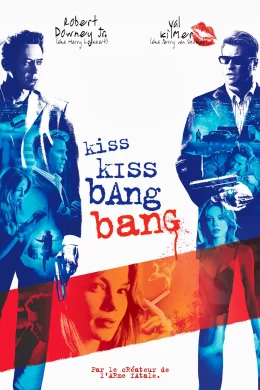 Affiche du film Kiss Kiss Bang Bang