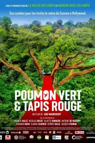 Affiche du film : Poumon vert et tapis rouge