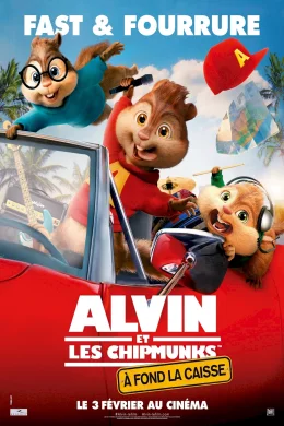 Affiche du film Alvin et les Chipmunks : à fond la caisse