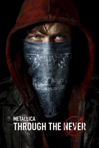 Affiche du film : Metallica Through the Never