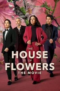 Affiche du film : La casa de las flores : Le film