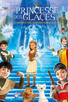 Affiche du film = La princesse des glaces, le monde des miroirs magiques